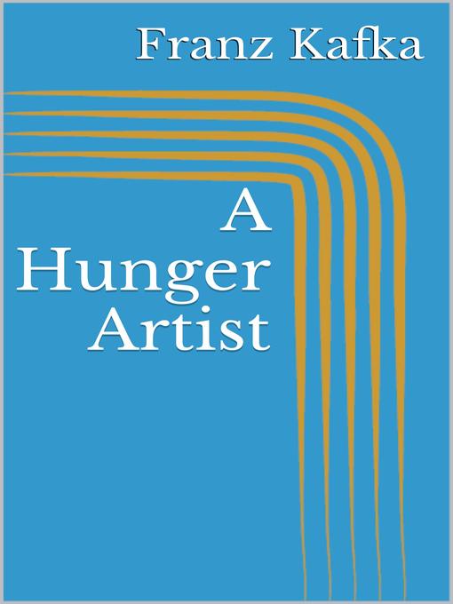 Title details for A Hunger Artist by Franz Kafka - Available